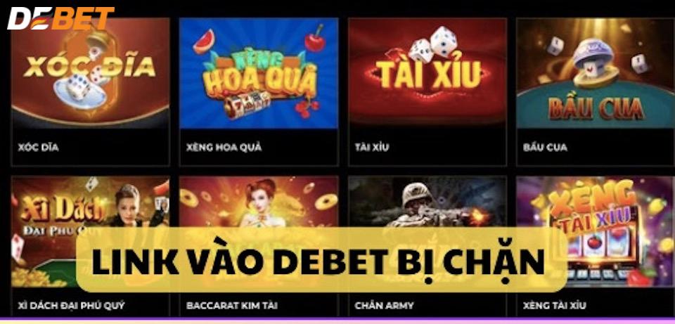 Vào link truy cập Debet mới nhất không bị chặn 