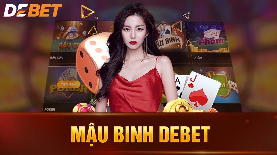 Mậu Binh Debet: Game bài được nhiều người yêu thích