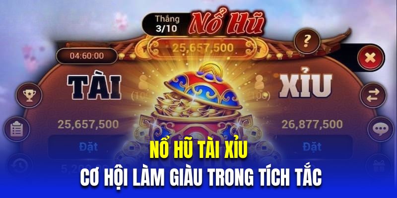 Cách Chơi Tài Xỉu Nổ Hũ 33win Kiếm Tiền Cực Dễ Cho Tân Thủ